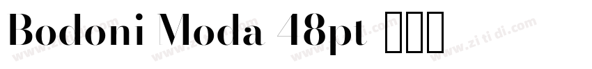 Bodoni Moda 48pt字体转换